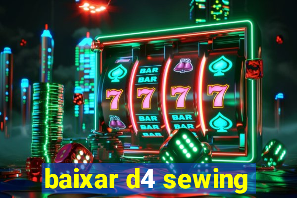 baixar d4 sewing